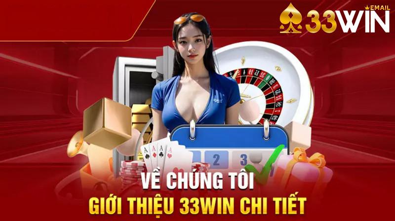 Tìm hiểu về chúng tôi 33win thương hiệu cá cược uy tín